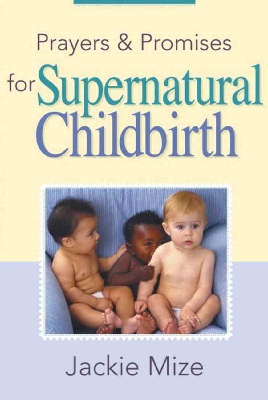 Prayers and Promises For Supernatural Childbirth eBook