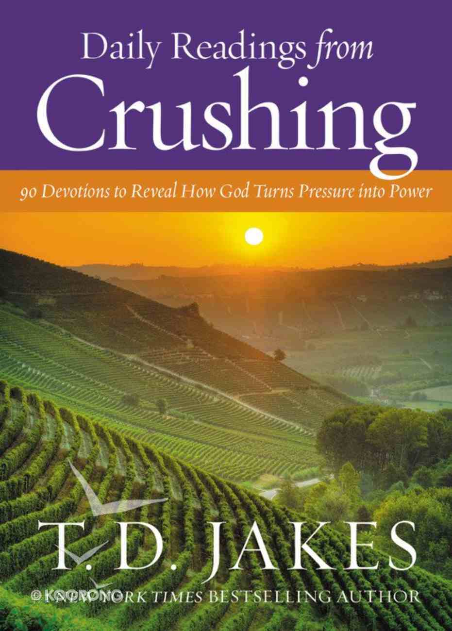 Daily Readings From Crushing By T D Jakes Koorong