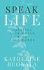 Speak Life: Creating Your World With Your Words Paperback - Thumbnail 0