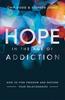 Hope in the Age of Addiction: How to Find Freedom and Restore Your Relationships Paperback - Thumbnail 0