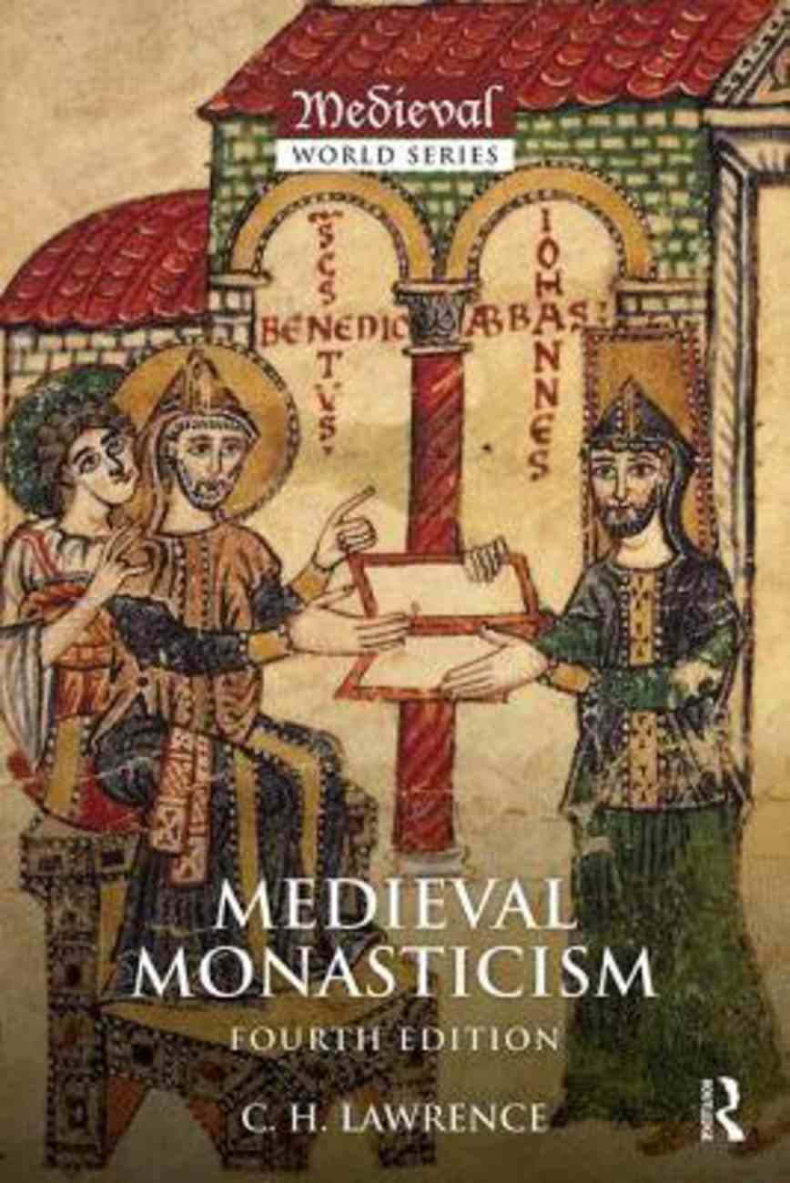 Medieval Monasticism by C.H. Lawrence
