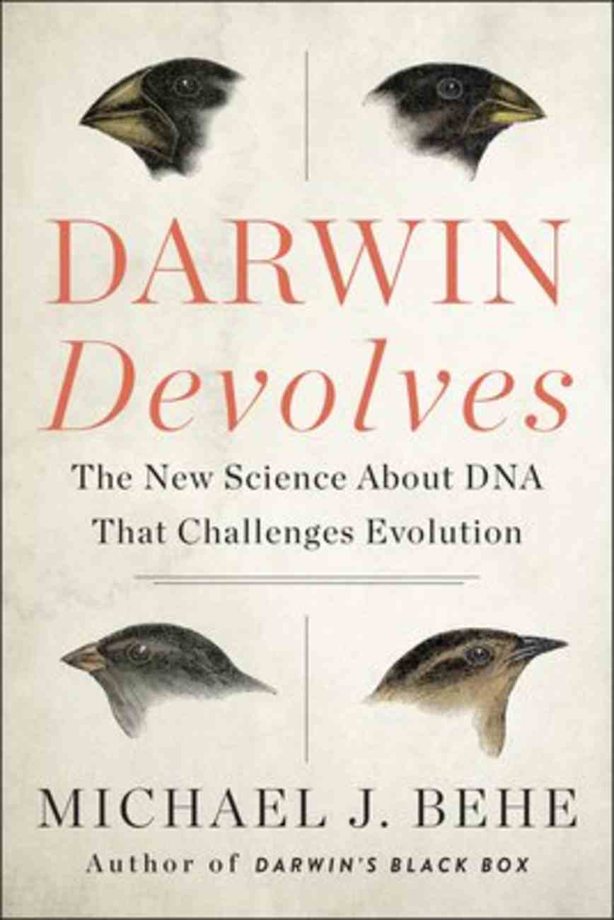 Darwin Devolves: The New Science About DNA That Challenges Evolution Paperback