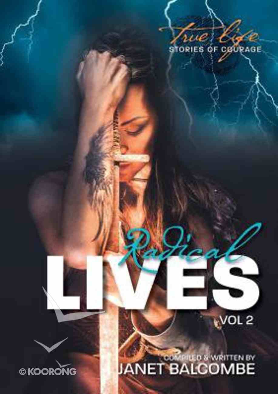 Radical Lives #02: 20 Inspirational True-Life Stories Paperback