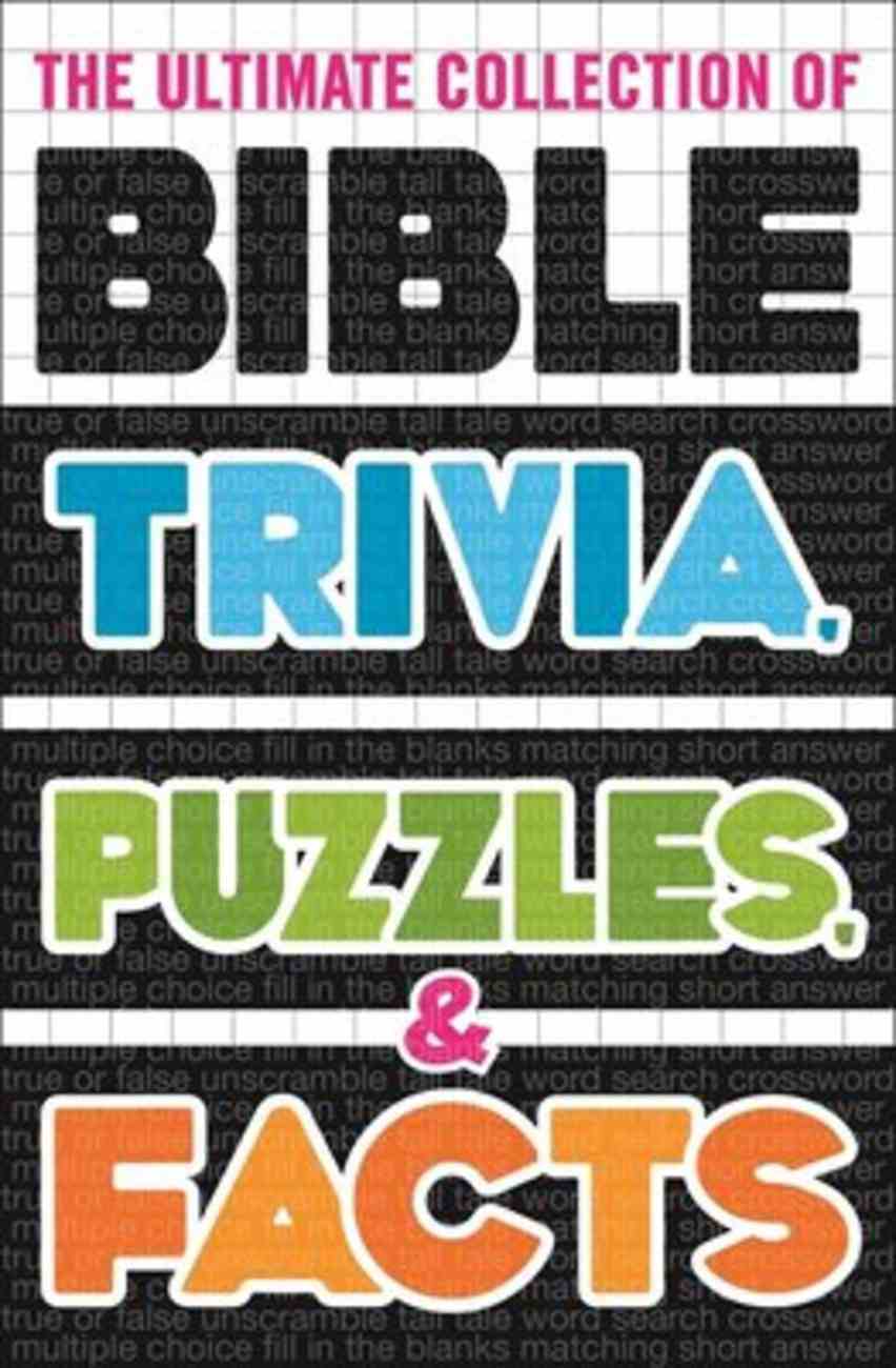 The Ultimate Collection of Bible Trivia, Puzzles, and Facts Paperback