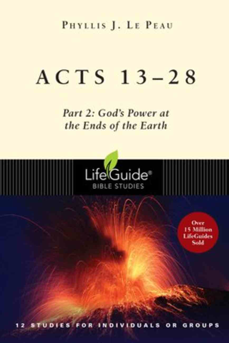 Acts 13: 28  God's Power At the Ends of the Earth (Lifeguide Bible Study Series) Paperback