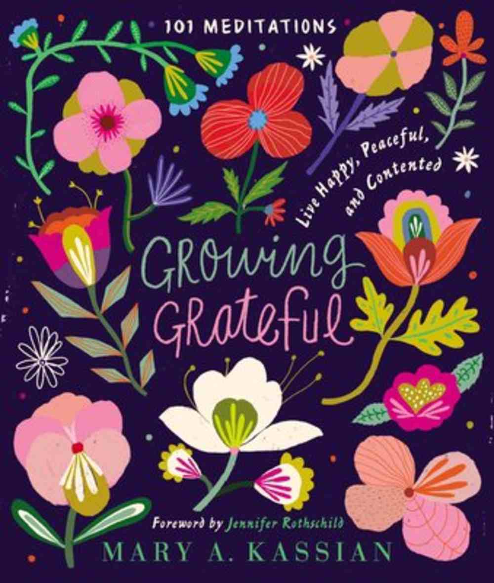 Growing Grateful: Live Happy, Peaceful, and Contented Hardback