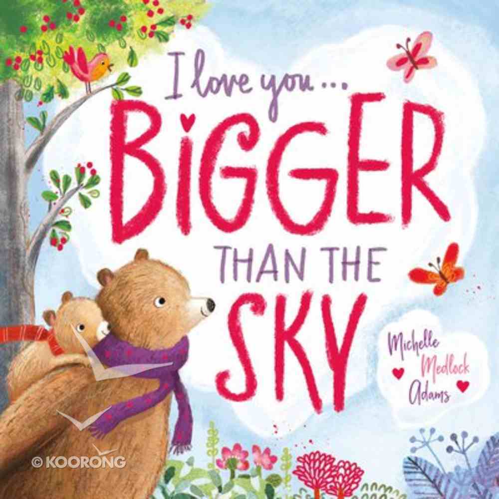 I Love You . . . Bigger Than the Sky Board Book