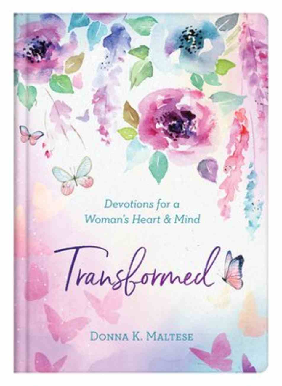 Transformed: Devotions For a Woman's Heart and Mind Hardback