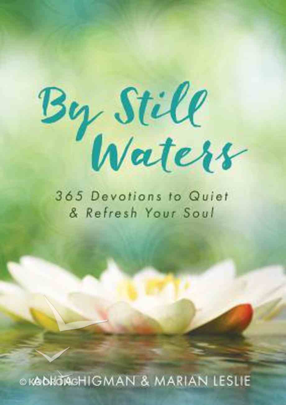 By Still Waters: 365 Devotions to Quiet and Refresh Your Soul Paperback