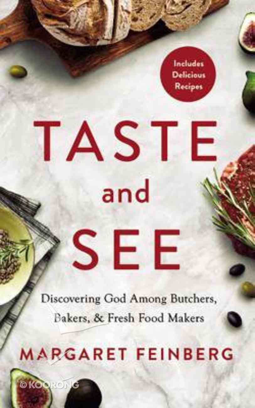 Taste and See: Discovering God Among Butchers, Bakers, and Fresh Food Makers (Unabridged, 4 Cds) CD