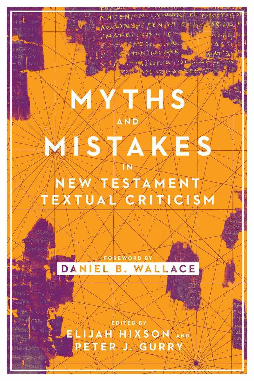 myths and mistakes in new testament textual criticism