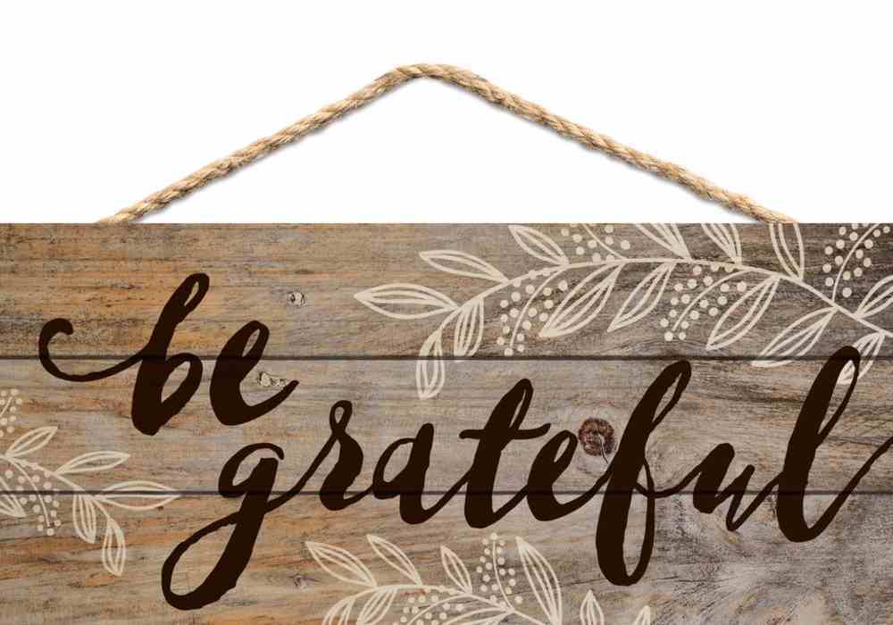 String Sign: Be Grateful, Pine, Leaf Outlines Plaque