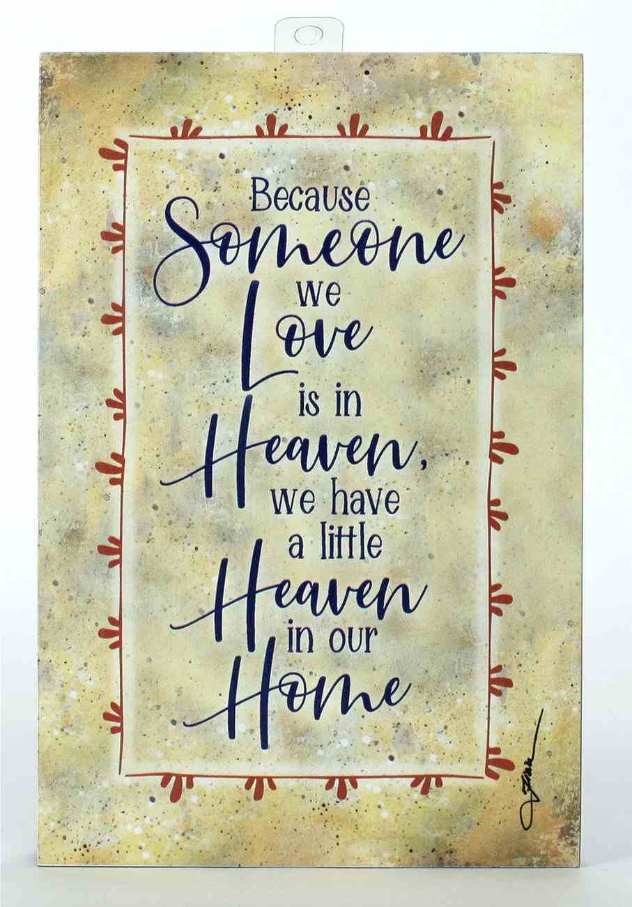 Whispers of the Heart Plaque: Because Someone We Love is in Heaven, Beige Plaque