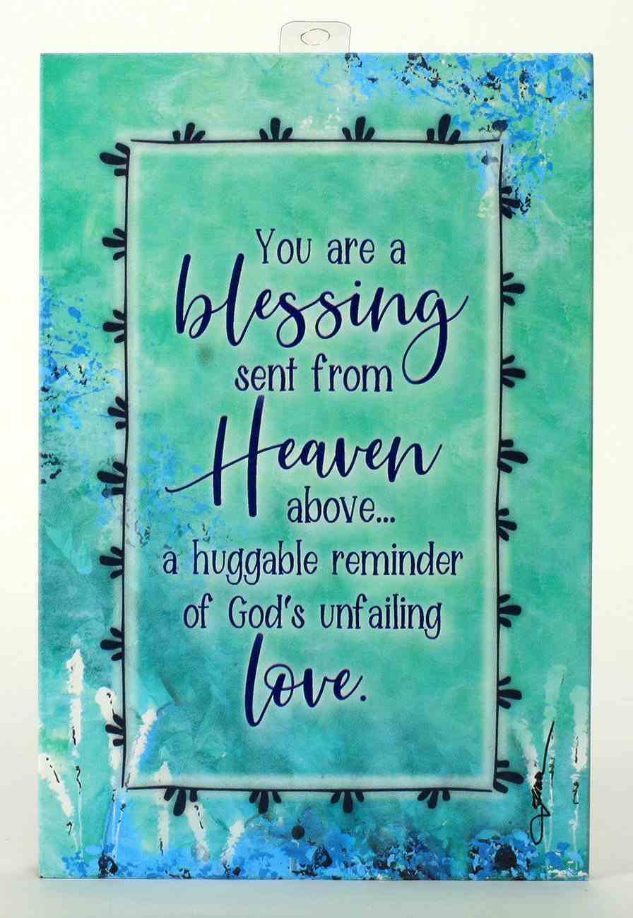 Whispers of the Heart Plaque: You Are a Blessing Sent From Heaven Above... Green Plaque
