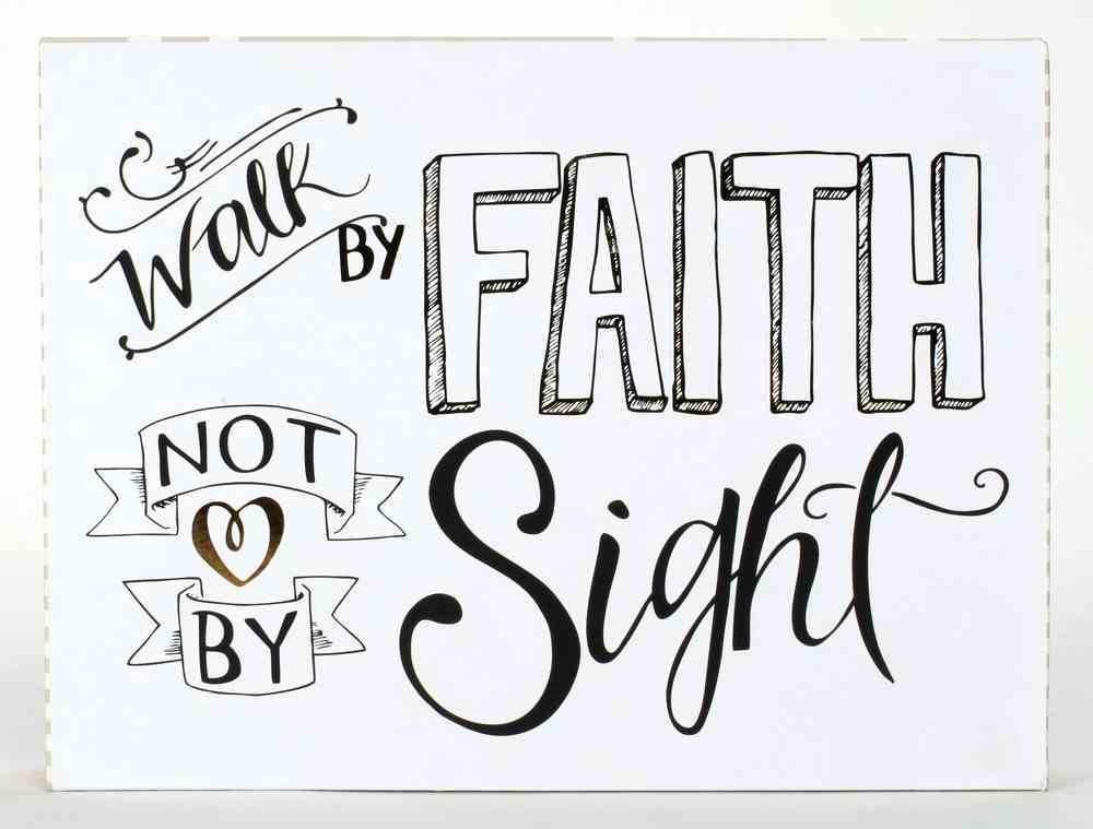Faith Wall Plaque: Walk By Faith, Not By Sight Plaque