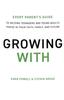 Growing With: Every Parent's Guide to Helping Teenagers and Young Adults Thrive in Their Faith, Family and Future Paperback - Thumbnail 0