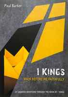 1 Kings: Walk Before Me Faithfully (37 Undated Devotions Through The Book Of 1 Kings) Paperback - Thumbnail 0