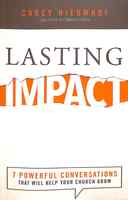 Lasting Impact: Seven Powerful Conversations That Will Help Your Church Grow Paperback - Thumbnail 0