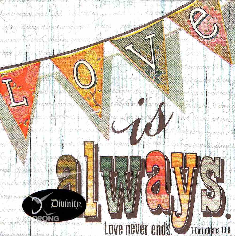 Napkins: Love is Always, Love Never Ends (1 Cor 13:8) Homeware