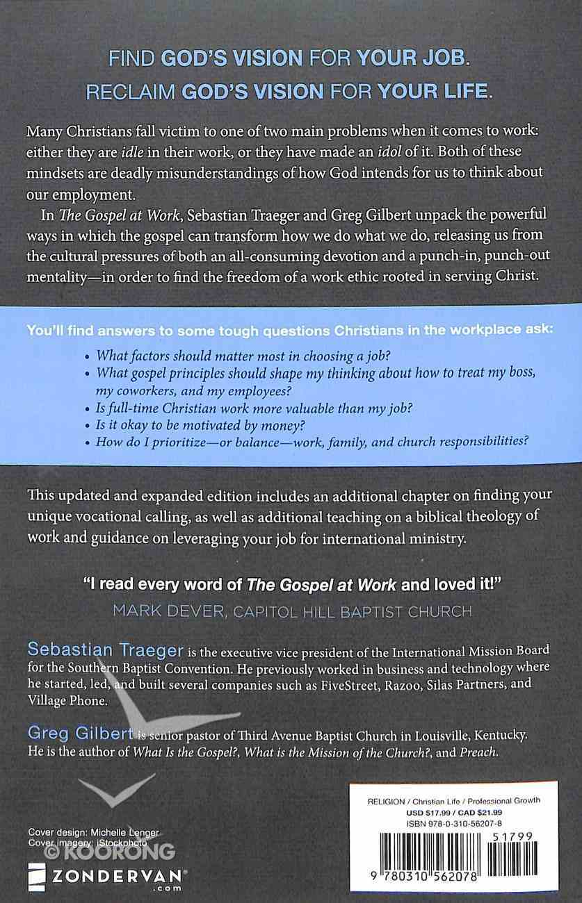 The Gospel At Work: How the Gospel Gives New Purpose and Meaning to Our Jobs Paperback