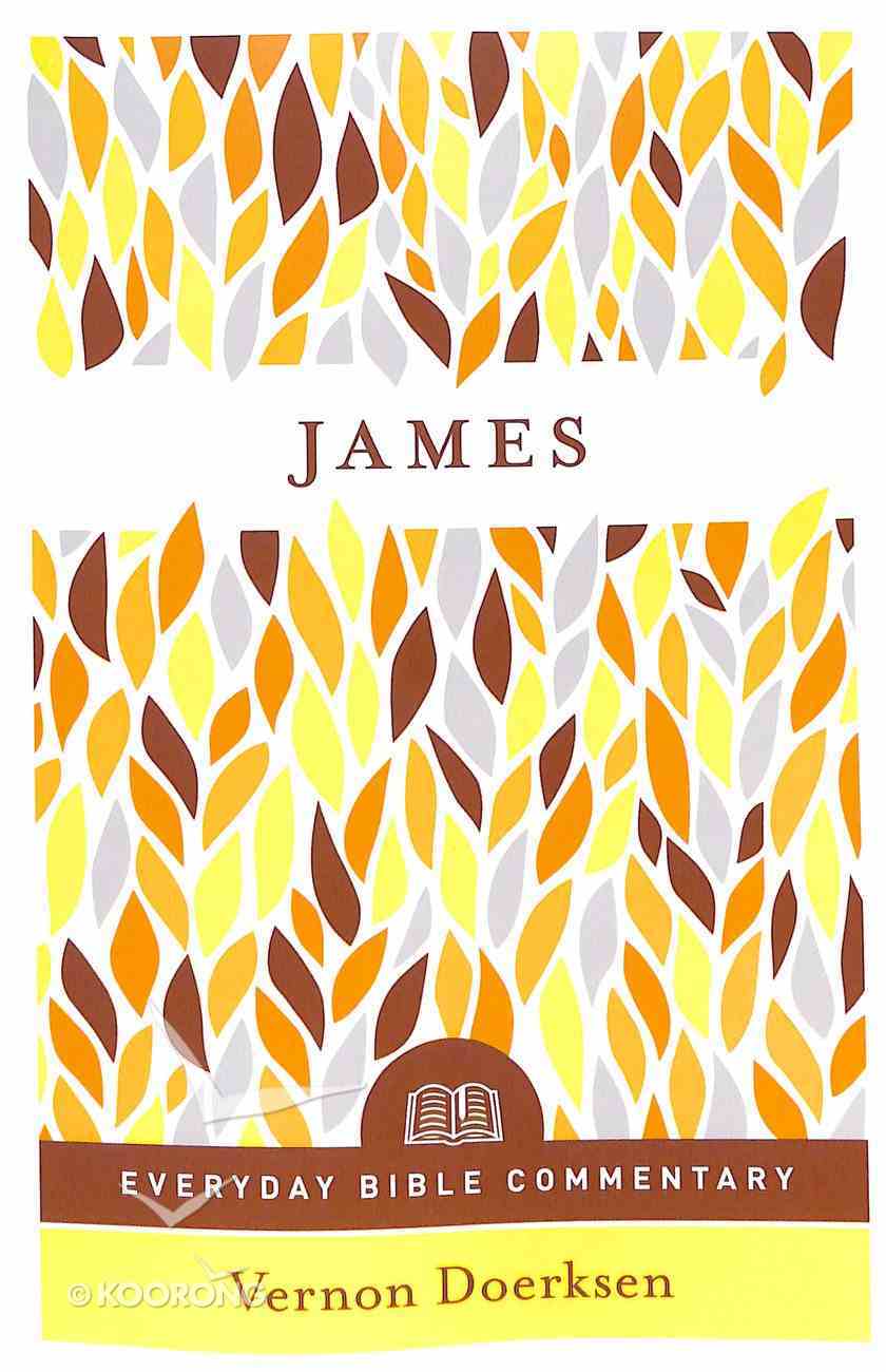 James (Everyday Bible Commentary Series) Paperback