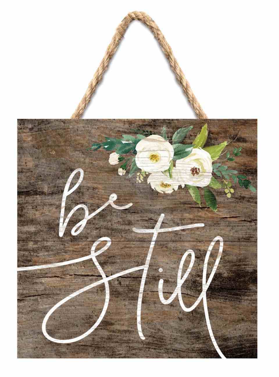 String Sign: Be Still, Pine, Floral Plaque