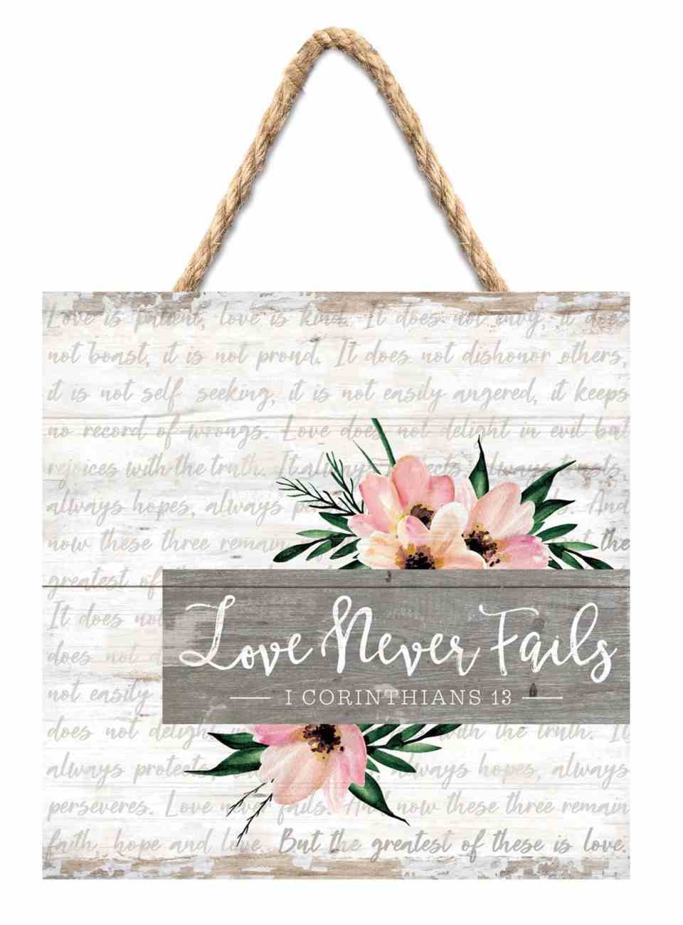 String Sign: Love Never Fails Pine, Pink Floral (1 Cor 13) Plaque