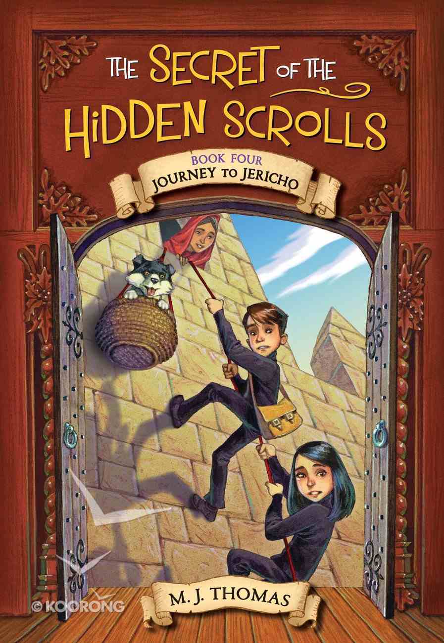 Journey to Jericho (#04 in The Secret Of The Hidden Scrolls Series) Paperback