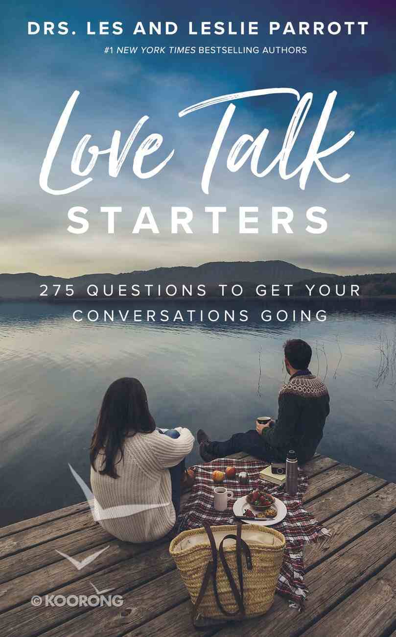 Love Talk Starters: 275 Questions to Get Your Conversations Going Mass Market