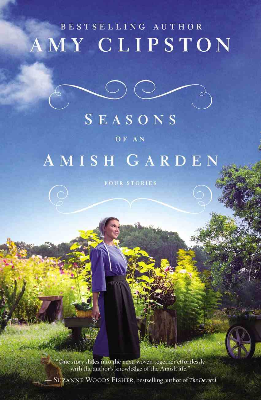 Seasons of An Amish Garden: Four Stories Paperback