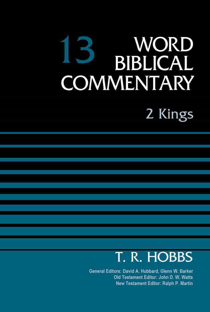 2 Kings (Word Biblical Commentary Series) by T R Hobbs | Koorong