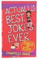 Actually. Best. Jokes. Ever: Joke Book For Kids Paperback - Thumbnail 0