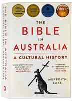 The Bible in Australia: A Cultural History (Second Edition) Paperback - Thumbnail 0