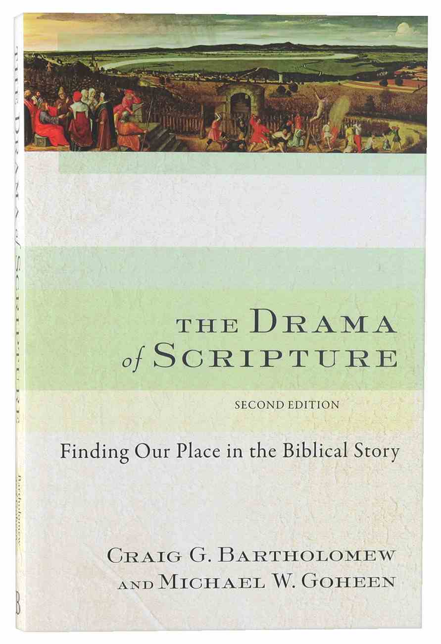 The Drama of Scripture: Finding Our Place in the Biblical Story (2nd Edition) Paperback