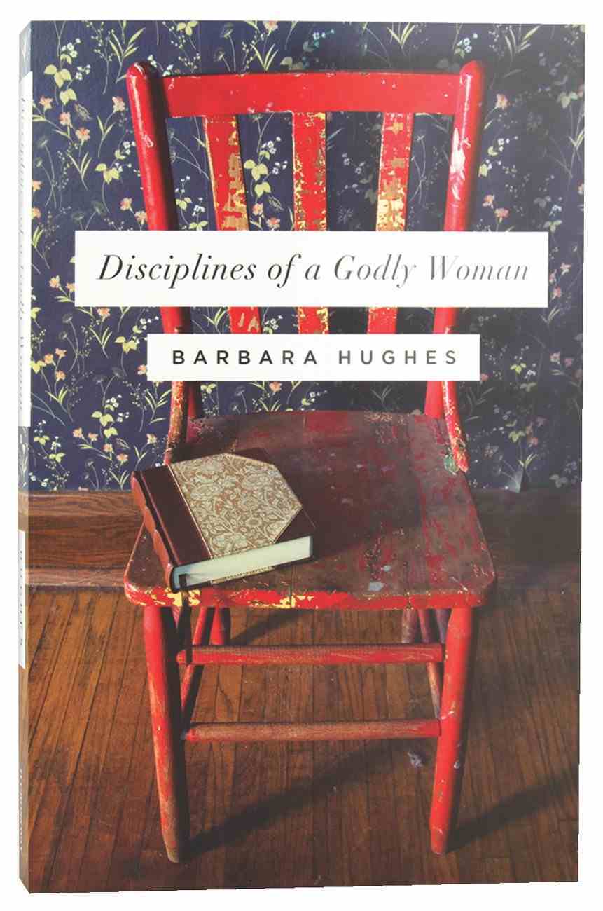 Disciplines of a Godly Woman Paperback