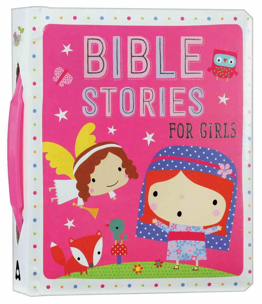 Bible Stories For Girls (Padded Board Book With Handle) Board Book