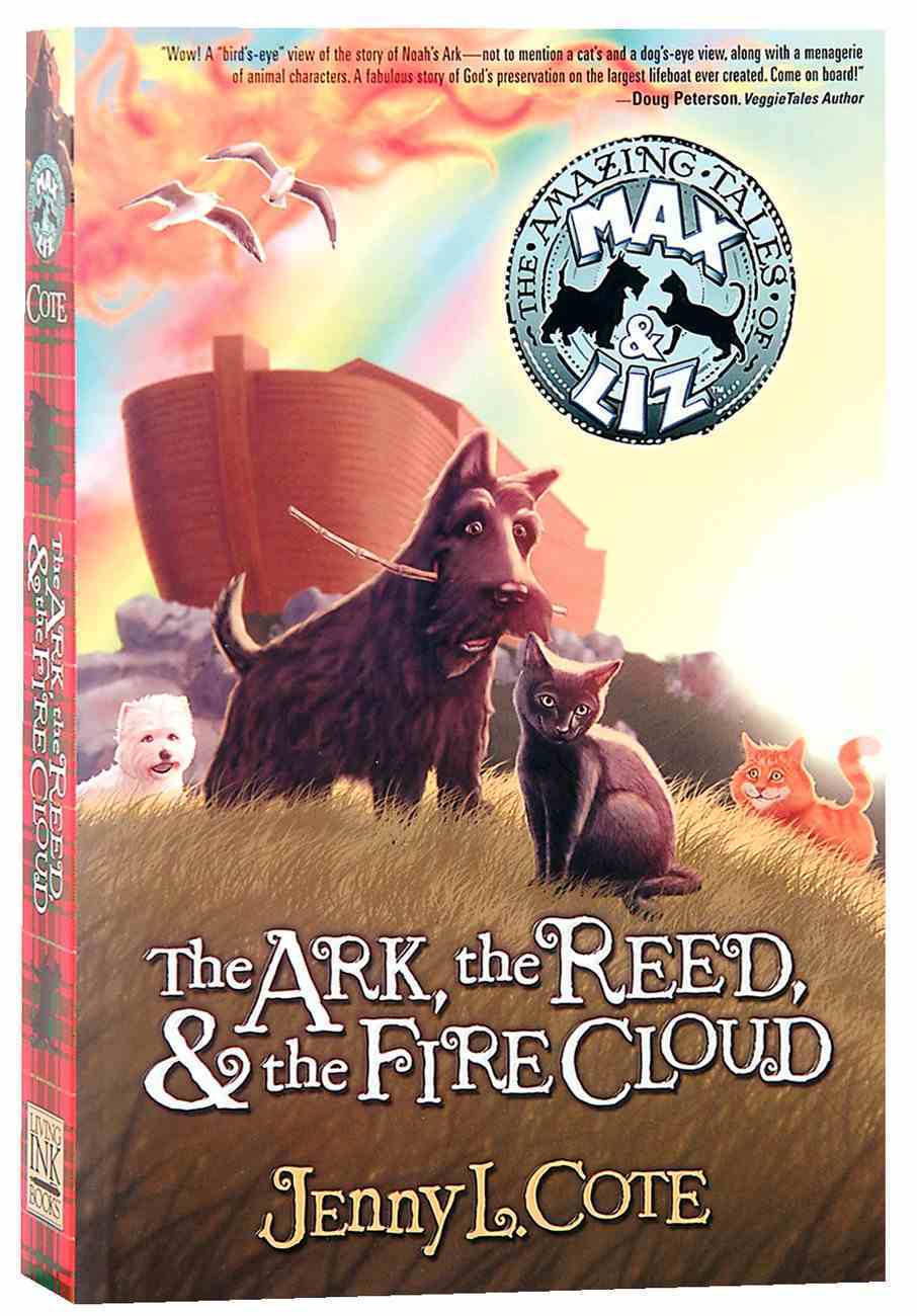 The Ark, the Reed and the Firecloud (#01 in Amazing Tales Of Max & Liz Series) Paperback