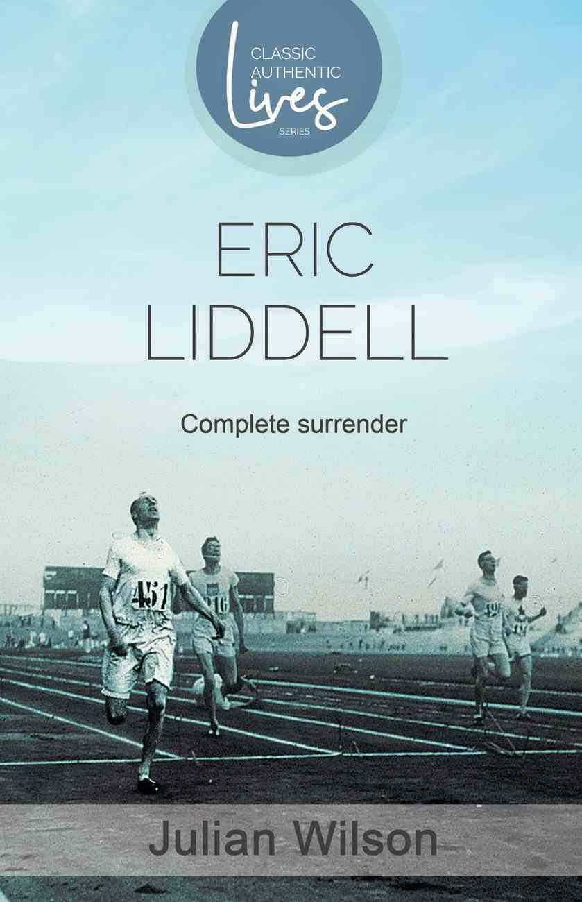 Complete Surrender: Biography of Eric Liddell Paperback