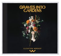 Album Image for Graves Into Gardens - DISC 1