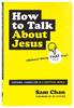 How to Talk About Jesus: Personal Evangelism in a Skeptical World (Without Being That Guy) Paperback - Thumbnail 1