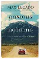 Anxious For Nothing: Finding Calm in a Chaotic World Paperback - Thumbnail 0