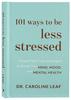 101 Ways to Be Less Stressed: Simple Self-Care Strategies to Boost Your Mind, Mood, and Mental Health Hardback - Thumbnail 0