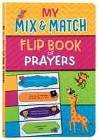My Mix and Match Flip Book of Prayers Board Book - Thumbnail 0
