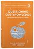 Questioning Our Knowledge: Can We Know What We Need to Know? (#03 in The Quest For Reality And Significance Series) Paperback - Thumbnail 0