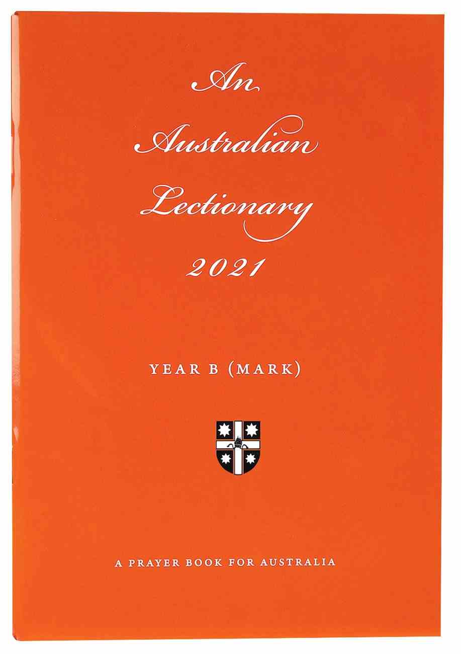 2021 Australian Lectionary 2021 Anglican Prayer Book For Australia Year B Koorong