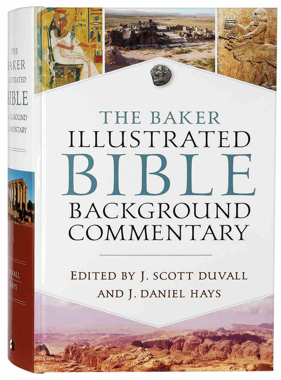 The Baker Illustrated Bible Background Commentary by J Daniel Hays ...