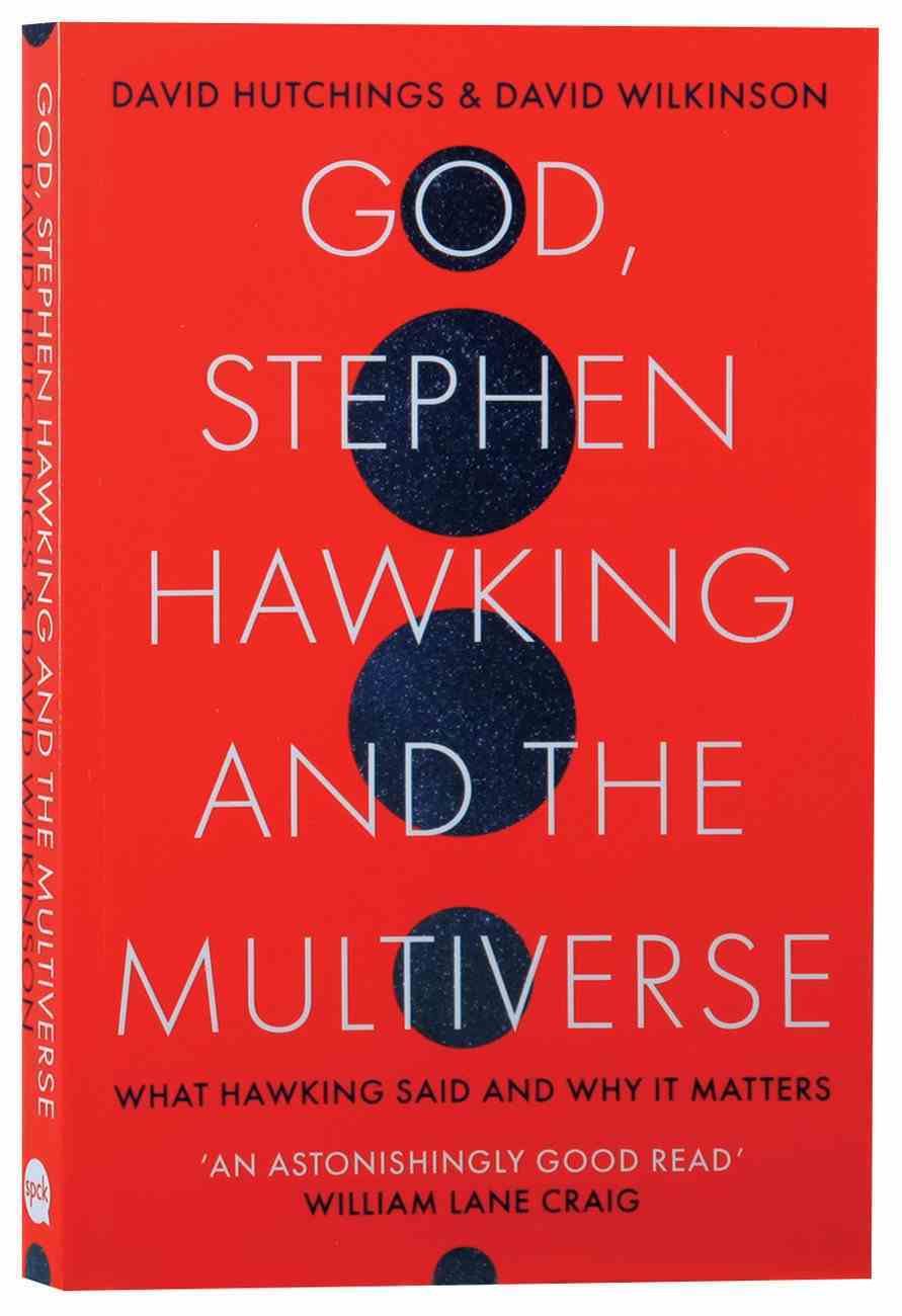 God, Stephen Hawking and the Multiverse by David Wilkinson | Koorong