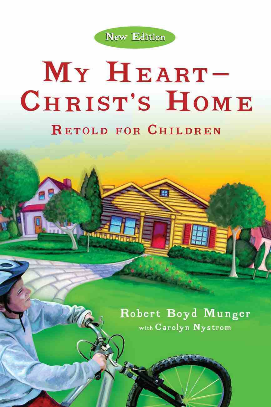 My Heart Christ's Home Retold For Children by Robert Boyd Munger