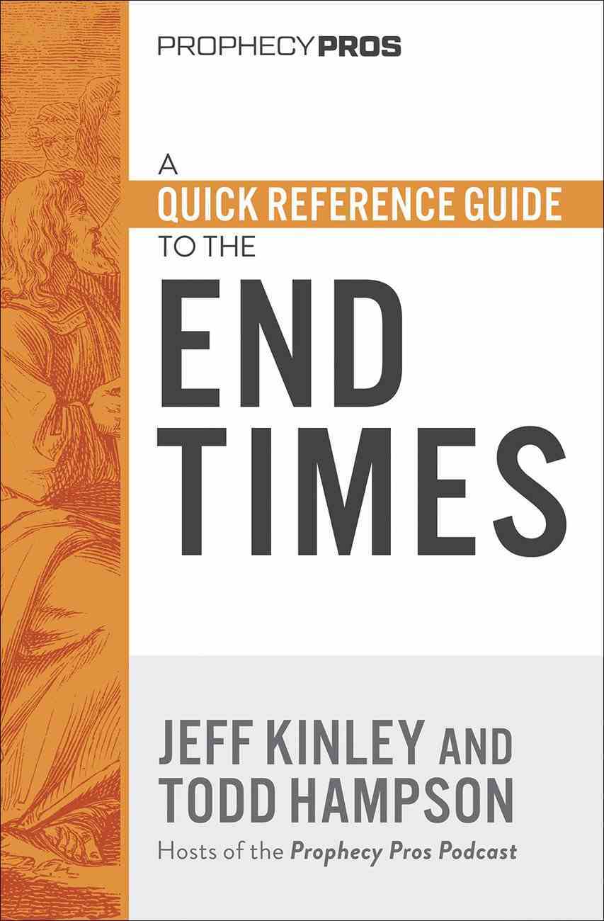 A Quick Reference Guide to the End Times Paperback