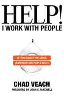 Help! I Work With People: Getting Good At Influence, Leadership, and People Skills Paperback - Thumbnail 0